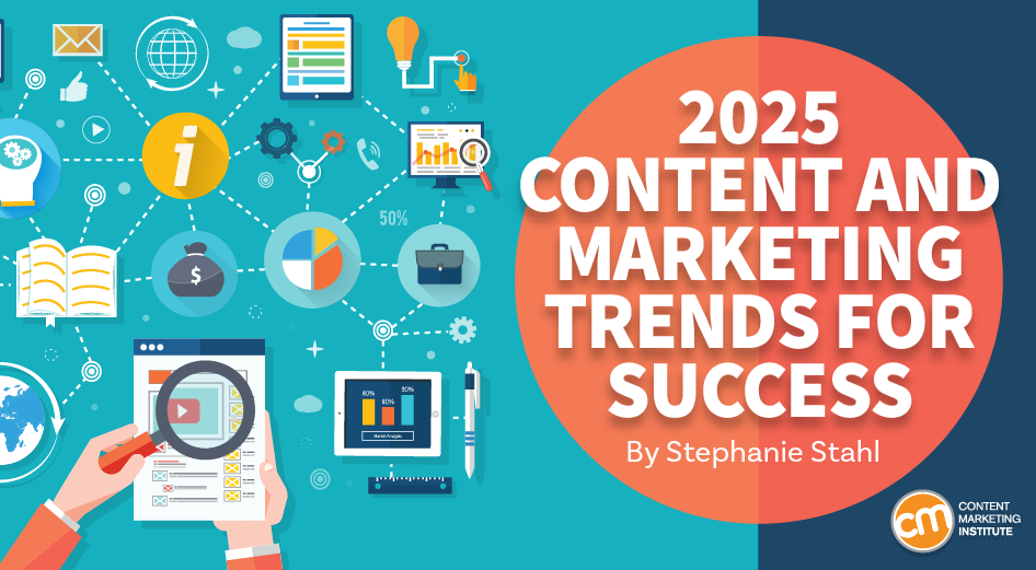 Content Marketing Trends in 2025: What You Need to Know